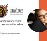 Impugnación de una multa: todo lo que necesitas saber