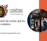Suspensión de coche: qué es, tipos y cuidados