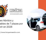 7 coches híbridos y enchufables de 7 plazas por descubrir en 2025