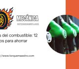 Precios del combustible: 12 consejos para ahorrar